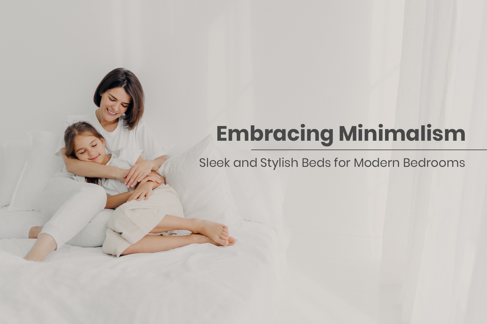 Embracing Minimalism: Sleek and Stylish Beds for Modern Bedrooms